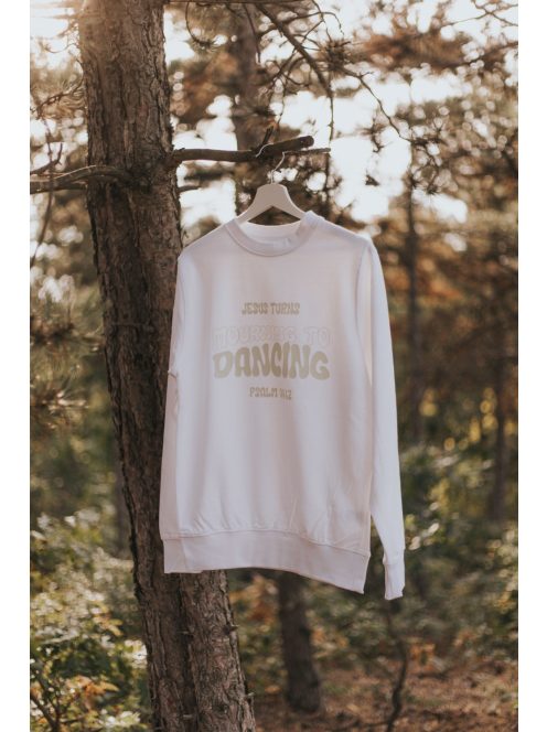 JESUS TURNS MOURNING TO DANCING unisex sweater